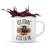 Mug Métal Émaillé Les férias c'est la vie