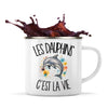 Mug Métal Émaillé Les dauphins c'est la vie