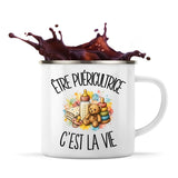 Mug Métal Émaillé Être puéricultrice c'est la vie