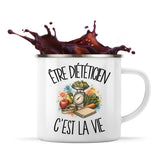 Mug Métal Émaillé Être diététicien c'est la vie