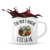 Mug Métal Émaillé Être prof d'anglais c'est la vie
