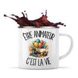 Mug Métal Émaillé Être animateur c'est la vie