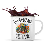 Mug Métal Émaillé Être cantonnier c'est la vie