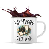Mug Métal Émaillé Être manager c'est la vie