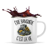 Mug Métal Émaillé Être banquière c'est la vie