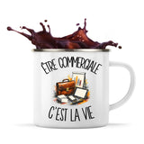 Mug Métal Émaillé Être commerciale c'est la vie