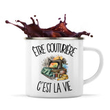 Mug Métal Émaillé Être couturière c'est la vie