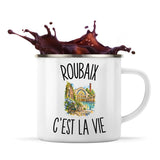 Mug Métal Émaillé Roubaix c’est la vie