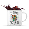 Mug Métal Émaillé Le Chaos c’est la vie