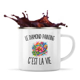 Mug Métal Émaillé Le Diamond Painting c’est la vie