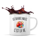 Mug Métal Émaillé Les Blagues Nulles c’est la vie