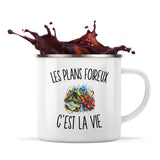 Mug Métal Émaillé Les Plans Foireux c’est la vie