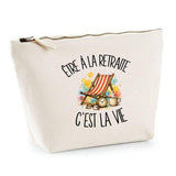 Trousse Beige Être à la retraite c'est la vie