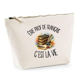Trousse Beige Être prof de français c'est la vie