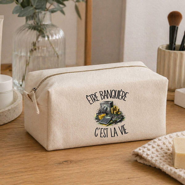 Trousse Multifonction Être banquière c'est la vie