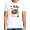 T-shirt Homme Blanc Le basket c'est la vie