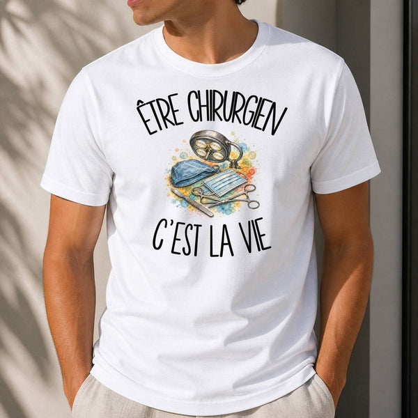 T-shirt Homme Blanc Être chirurgien c'est la vie