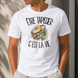 T-shirt Homme Blanc Être tapissier c'est la vie