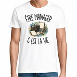 T-shirt Homme Blanc Être manager c'est la vie