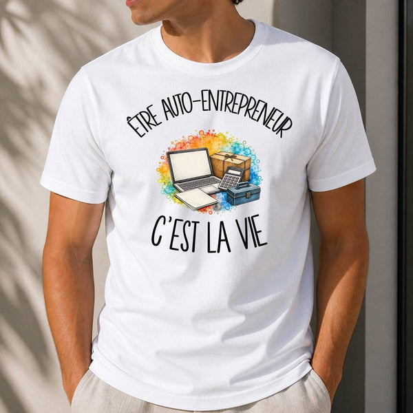 T-shirt Homme Blanc Être auto-entrepreneur c'est la vie