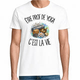 T-shirt Homme Blanc Être prof de yoga c'est la vie