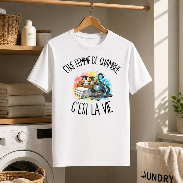 T-shirt Homme Blanc Être femme de chambre c'est la vie