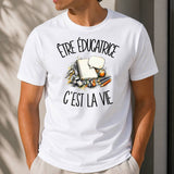 T-shirt Homme Blanc Être éducatrice c'est la vie
