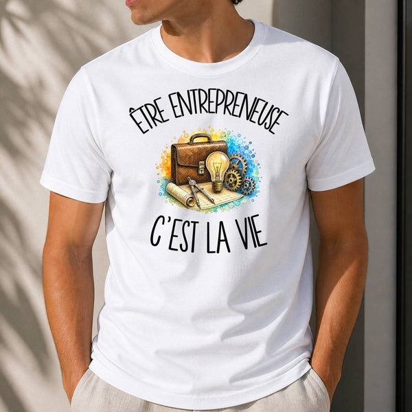 T-shirt Homme Blanc Être entrepreneuse c'est la vie