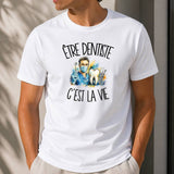 T-shirt Homme Blanc Être dentiste c'est la vie