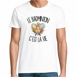 T-shirt Homme Blanc Le badminton c'est la vie