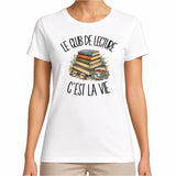 T-shirt Femme Blanc Le club de lecture c'est la vie