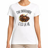 T-shirt Femme Blanc Être chocolatière c'est la vie