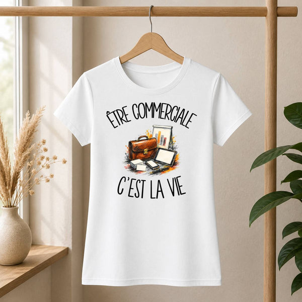 T-shirt Femme Blanc Être commerciale c'est la vie