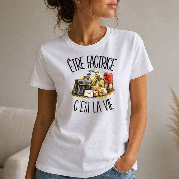 T-shirt Femme Blanc Être factrice c'est la vie
