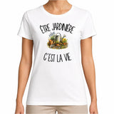 T-shirt Femme Blanc Être jardinière c'est la vie