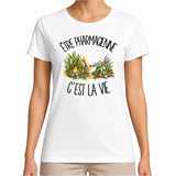T-shirt Femme Blanc Être pharmacienne c'est la vie