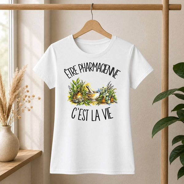 T-shirt Femme Blanc Être pharmacienne c'est la vie