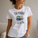 T-shirt Femme Blanc Être policière c'est la vie
