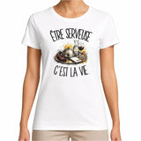 T-shirt Femme Blanc Être serveuse c'est la vie