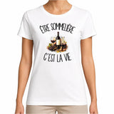 T-shirt Femme Blanc Être sommelière c'est la vie
