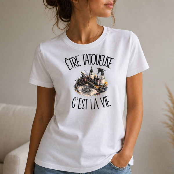 T-shirt Femme Blanc Être tatoueuse c'est la vie