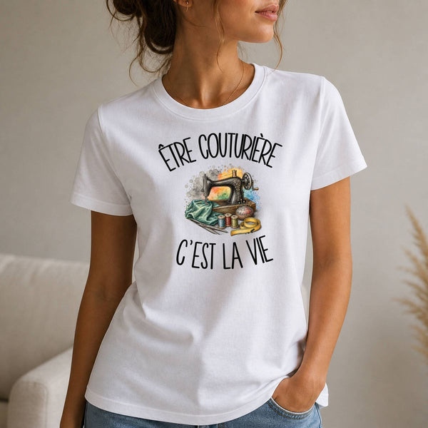T-shirt Femme Blanc Être couturière c'est la vie