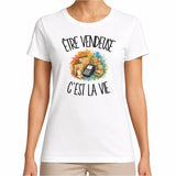 T-shirt Femme Blanc Être vendeuse c'est la vie