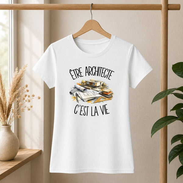 T-shirt Femme Blanc Être architecte c'est la vie
