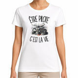 T-shirt Femme Blanc Être pilote c'est la vie