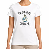 T-shirt Femme Blanc Être sage-femme c'est la vie
