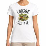 T-shirt Femme Blanc L'Auvergne c'est la vie