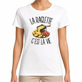 T-shirt Femme Blanc La raclette c'est la vie