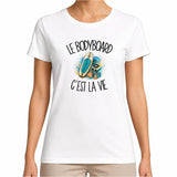 T-shirt Femme Blanc Le bodyboard c'est la vie