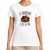 T-shirt Femme Blanc Le chocolat c'est la vie